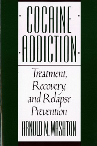 Könyv Cocaine Addiction Arnold M. Washton
