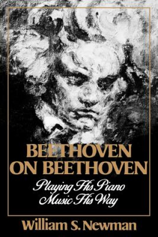 Книга Beethoven on Beethoven William S. Newman