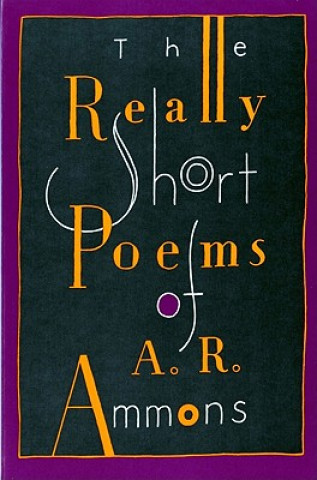 Könyv Really Short Poems of A. R. Ammons A. R. Ammons