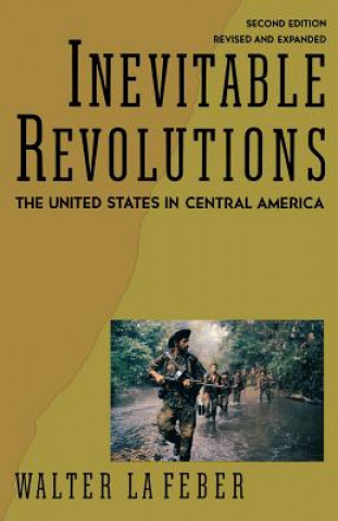 Kniha Inevitable Revolutions Walter LaFeber