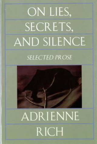 Kniha On Lies, Secrets, and Silence Adrienne Rich