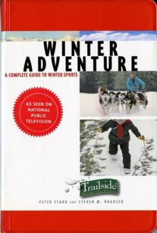 Книга Trailside Guide: Winter Adventure Peter Stark