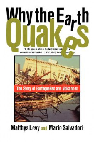Carte Why the Earth Quakes Mario Salvadori