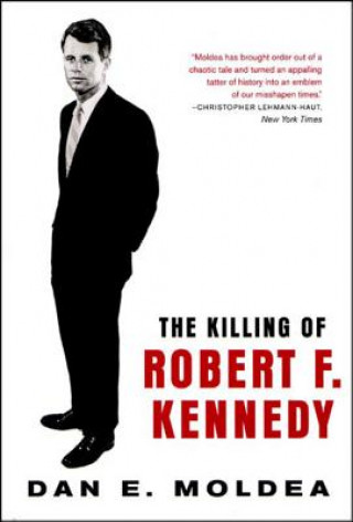 Knjiga Killing of Robert F. Kennedy Dan E. Moldea