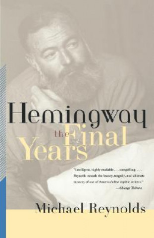 Kniha Hemingway Michael Reynolds
