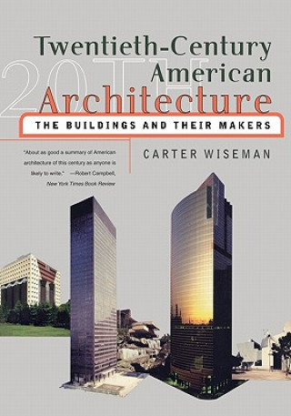 Książka Twentieth-Century American Architecture Carter Wiseman