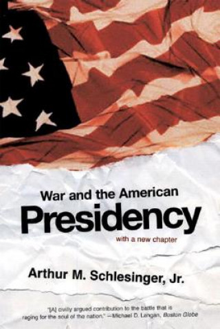 Kniha War and the American Presidency Schlesinger