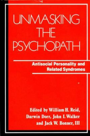 Książka Unmasking the Psychopath W.H. Reid