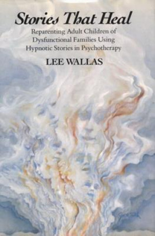 Carte Stories That Heal Lee Wallas