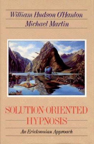 Book Solution-Oriented Hypnosis William Hudson O'Hanlon