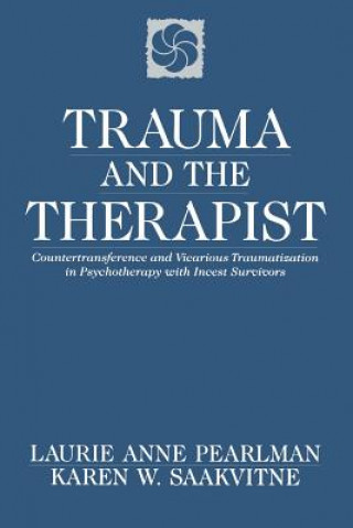 Könyv Trauma and the Therapist Laurie Anne Pearlman