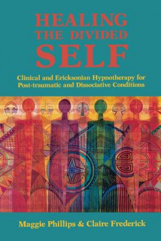 Buch Healing the Divided Self Maggie Phillips