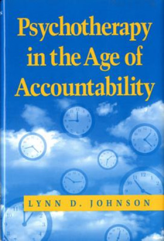 Kniha Psychotherapy in the Age of Accountability Lynn D. Johnson