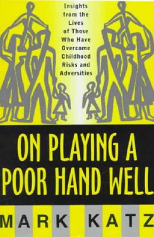 Kniha On Playing a Poor Hand Well Mark Katz