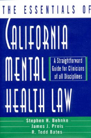 Knjiga Essentials of California Mental Health Law Stephen H. Behnke