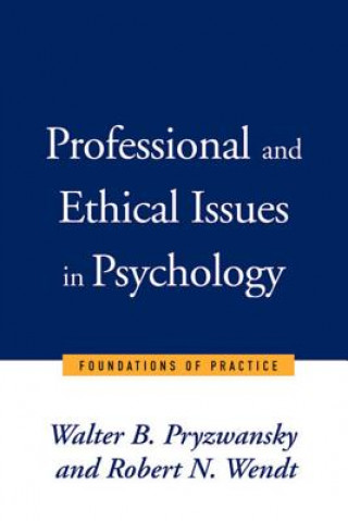 Könyv Professional and Ethical Issues in Psychology W.B. Pryzwansky