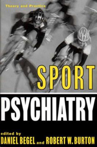 Книга Sport Psychiatry Daniel Begel