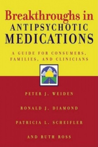 Book Breakthroughs in Antipsychotic Medications Peter J. Weiden