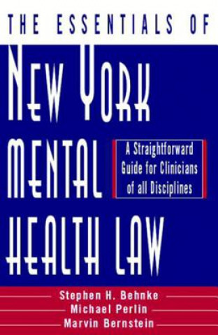Kniha Essentials of New York Mental Health Law Stephen H. Behnke