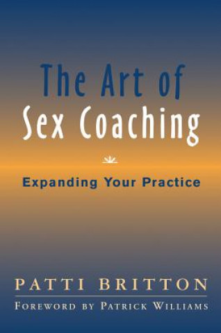 Book Art of Sex Coaching Patti Britton