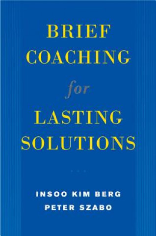 Könyv Brief Coaching for Lasting Solutions Insoo Kim Berg