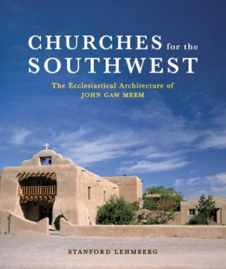 Книга Churches for the Southwest Stanford E. Lehmberg