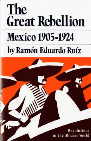 Kniha Great Rebellion Ramon Eduardo Ruiz