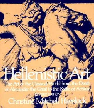 Kniha Hellenistic Art Christine Mitchell Havelock