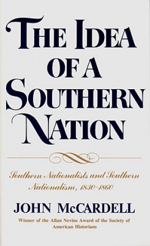 Kniha Idea of a Southern Nation John McCardell