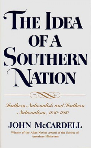 Βιβλίο Idea of a Southern Nation John McCardell