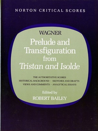 Libro Prelude and Transfiguration from Tristan and Isolde Robert Bailey