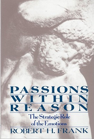 Knjiga Passions Within Reasons Robert H. Frank