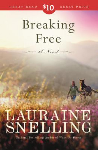 Kniha Breaking Free Lauraine Snelling