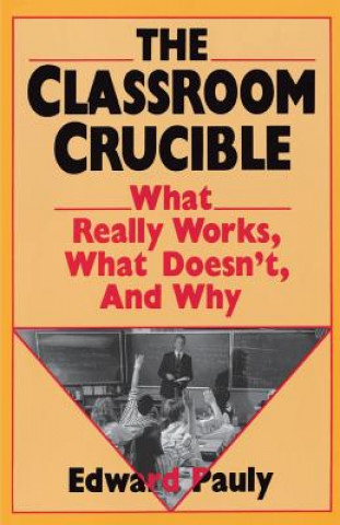 Libro Classroom Crucible Edward Pauly