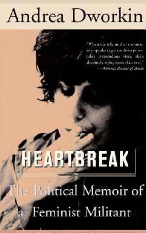 Kniha Heartbreak Andrea Dworkin