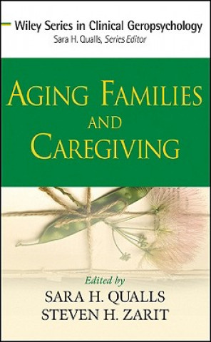 Carte Aging Families and Caregiving Sara Honn Qualls