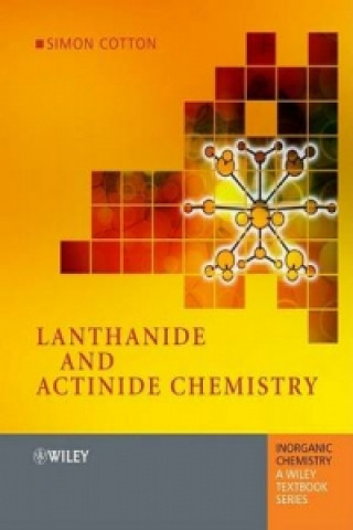 Kniha Lanthanide and Actinide Chemistry Simon Cotton