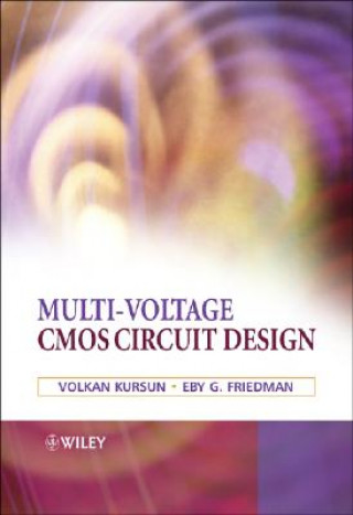 Könyv Multi-Voltage CMOS Circuit Design Volkan Kursun