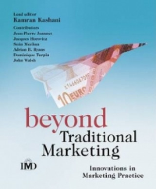 Könyv Beyond Traditional Marketing - Innovations in Marketing Practice Kamran Kashani