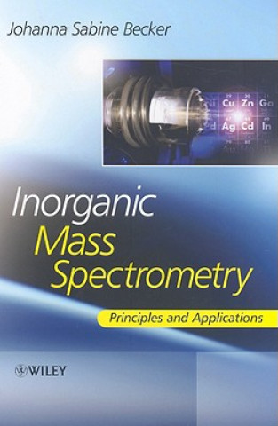 Kniha Inorganic Mass Spectrometry - Principles and Applications Sabine Becker
