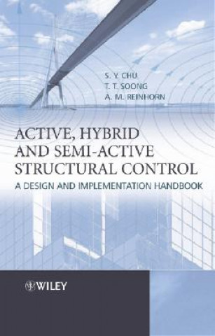 Książka Active, Hybrid and Semi-Active Structural Control - A Design and Implementation Handbook S.Y. Chu