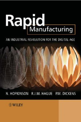 Książka Rapid Manufacturing - An Industrial Revolution for  the Digital Age Neil Hopkinson