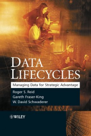 Książka Data Lifecycles - Managing Data for Strategic Advantage Roger Reid