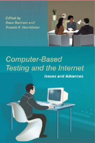 Книга Computer-Based Testing and the Internet - Issues and Advances Dave Bartram