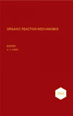 Książka Organic Reaction Mechanisms 2004 A. C. Knipe