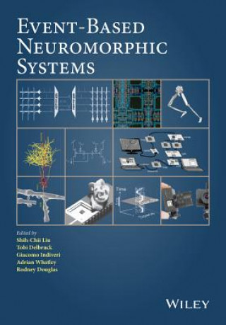 Книга Event-Based Neuromorphic Systems Shih-Chii Liu