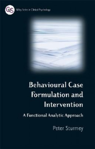 Книга Behavioral Case Formulation and Intervention Peter Sturmey