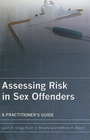 Livre Assessing Risk in Sex Offenders - A Practitioner's  Guide Leam A. Craig