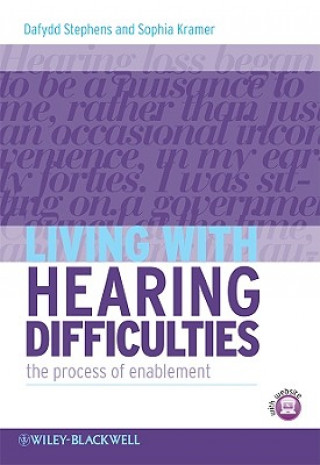 Kniha Living with Hearing Difficulties - The process of Enablement Dafydd Stephens