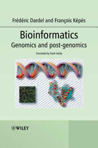 Buch Bioinformatics - Genomics and Post-Genomics Frederic Dardel
